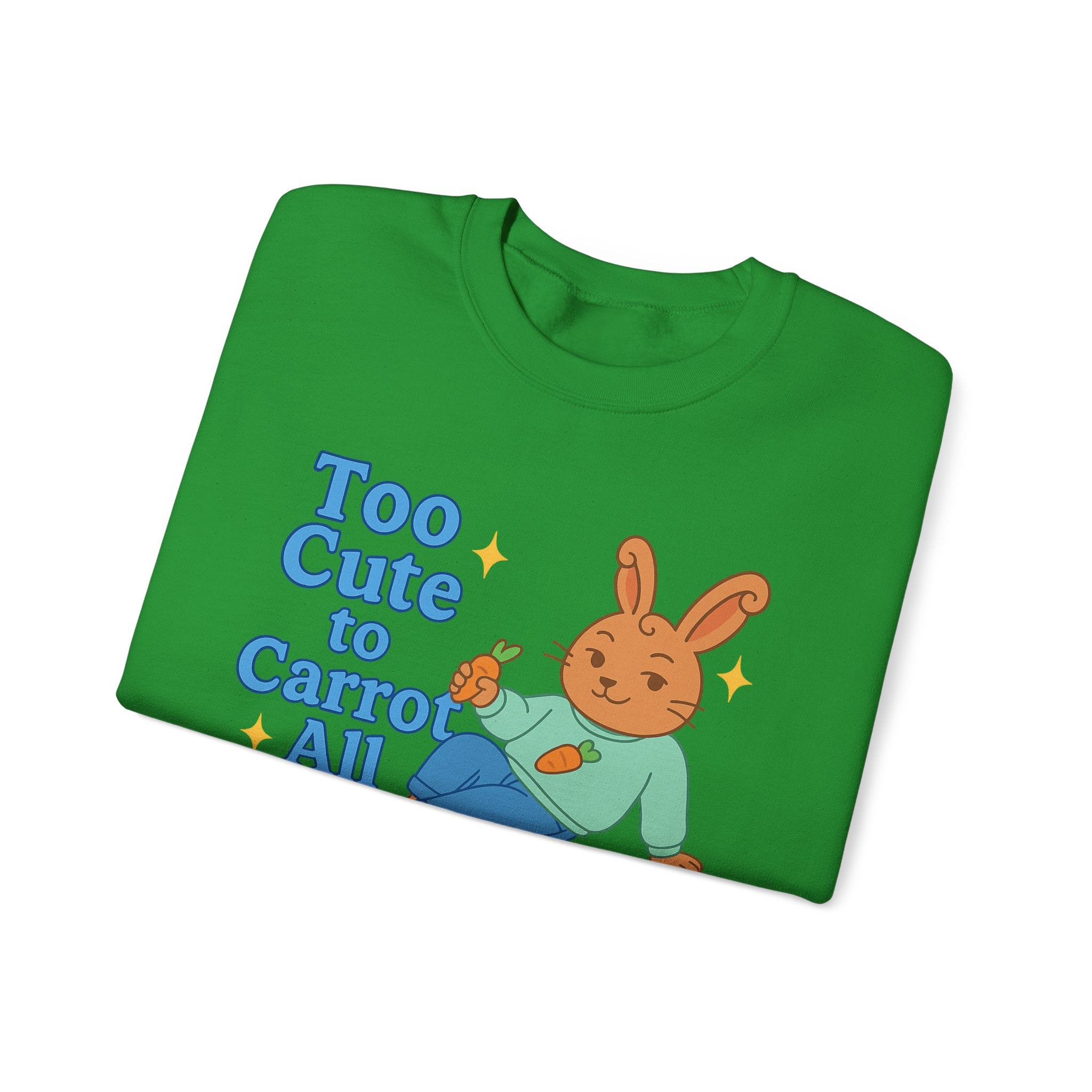 Cute Bunny Sweatshirt - Too Cute to Carrot All | Unisex Crewneck, Cozy Gift for Animal Lovers, Spring Wardrobe Essential