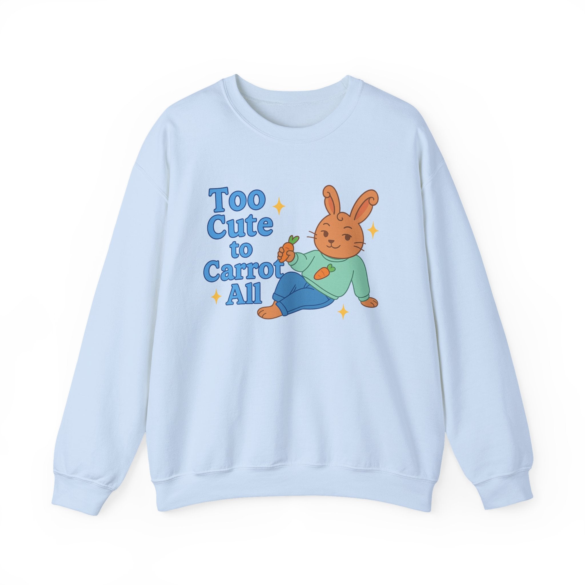 Cute Bunny Sweatshirt - Too Cute to Carrot All | Unisex Crewneck, Cozy Gift for Animal Lovers, Spring Wardrobe Essential