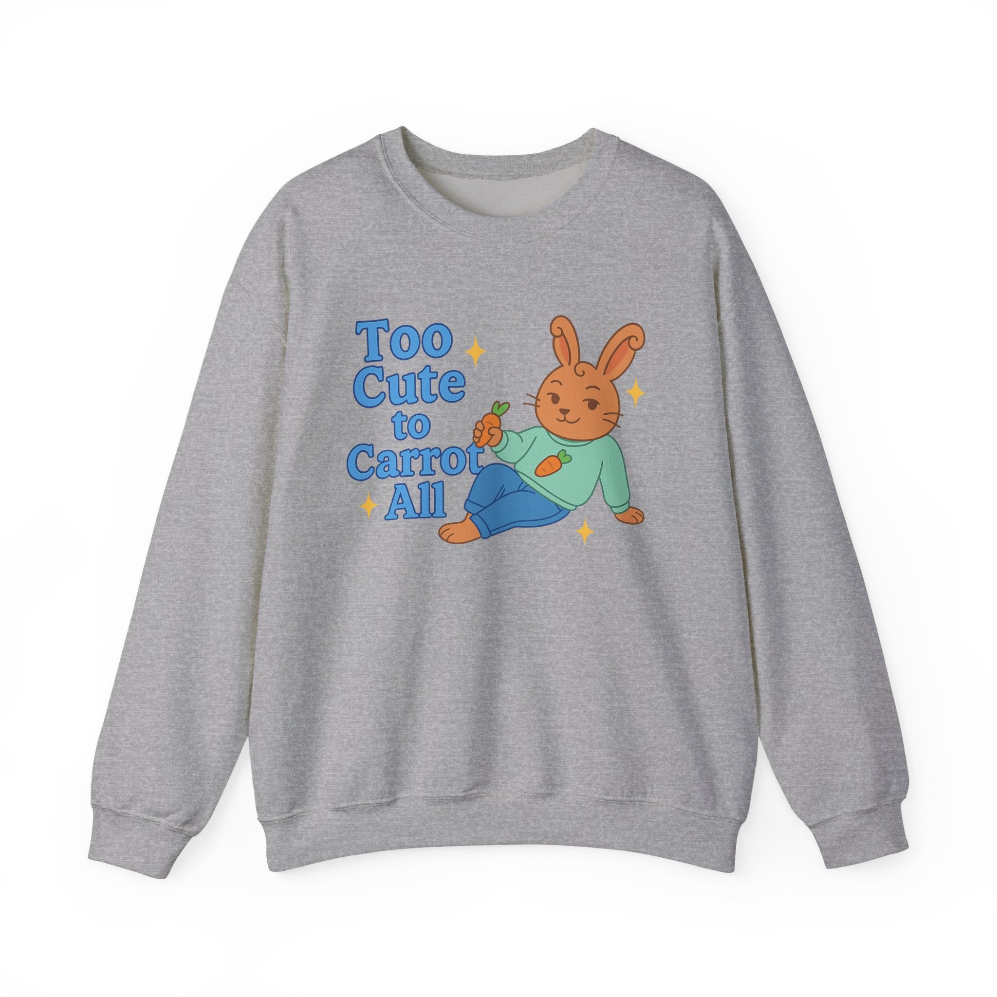 Cute Bunny Sweatshirt - Too Cute to Carrot All | Unisex Crewneck, Cozy Gift for Animal Lovers, Spring Wardrobe Essential