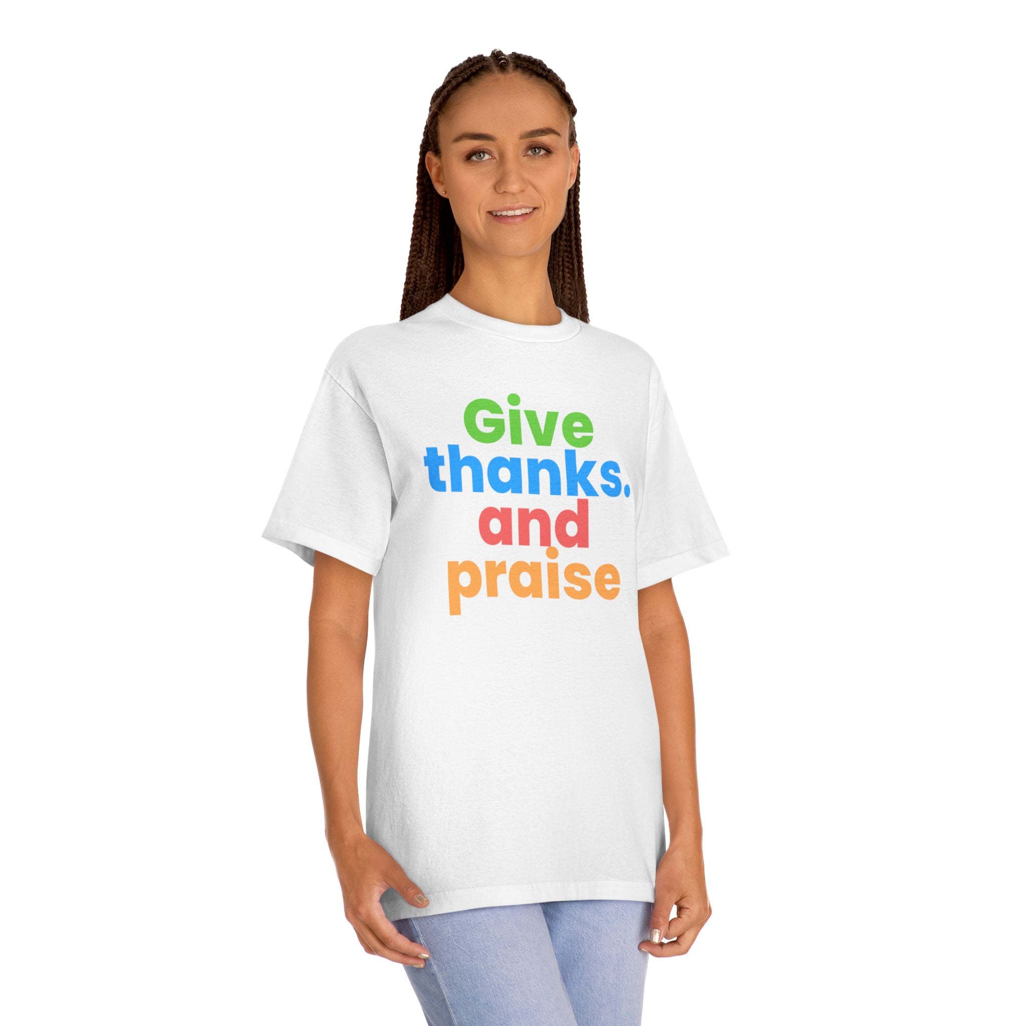 GIve thanks and Praise T-Shirt