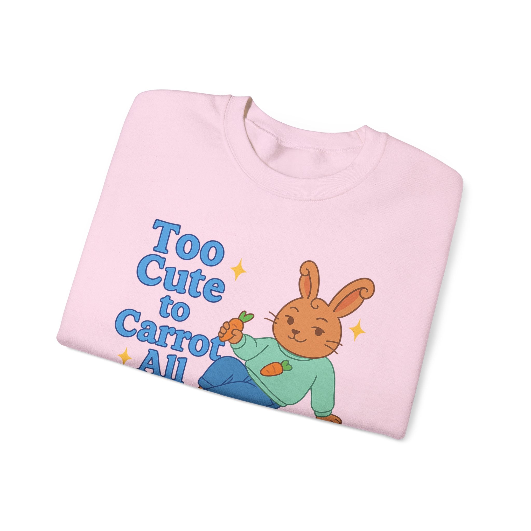 Cute Bunny Sweatshirt - Too Cute to Carrot All | Unisex Crewneck, Cozy Gift for Animal Lovers, Spring Wardrobe Essential