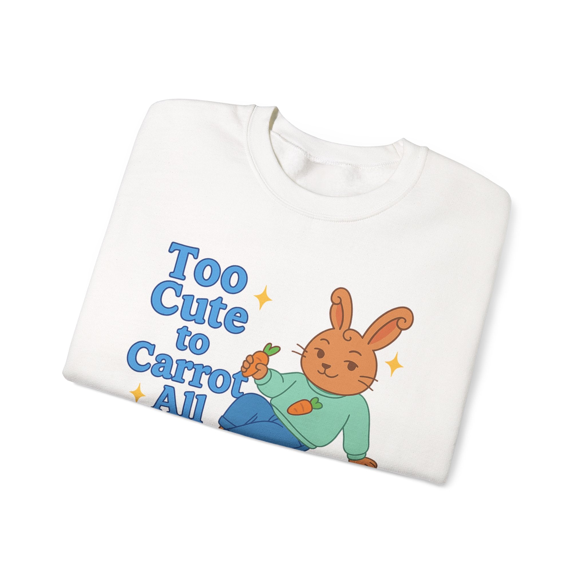 Cute Bunny Sweatshirt - Too Cute to Carrot All | Unisex Crewneck, Cozy Gift for Animal Lovers, Spring Wardrobe Essential