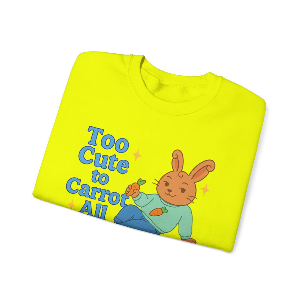 Cute Bunny Sweatshirt - Too Cute to Carrot All | Unisex Crewneck, Cozy Gift for Animal Lovers, Spring Wardrobe Essential