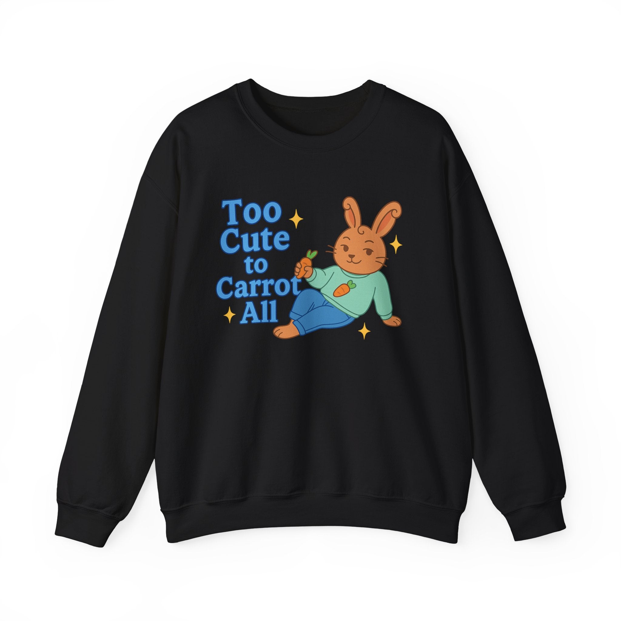 Cute Bunny Sweatshirt - Too Cute to Carrot All | Unisex Crewneck, Cozy Gift for Animal Lovers, Spring Wardrobe Essential