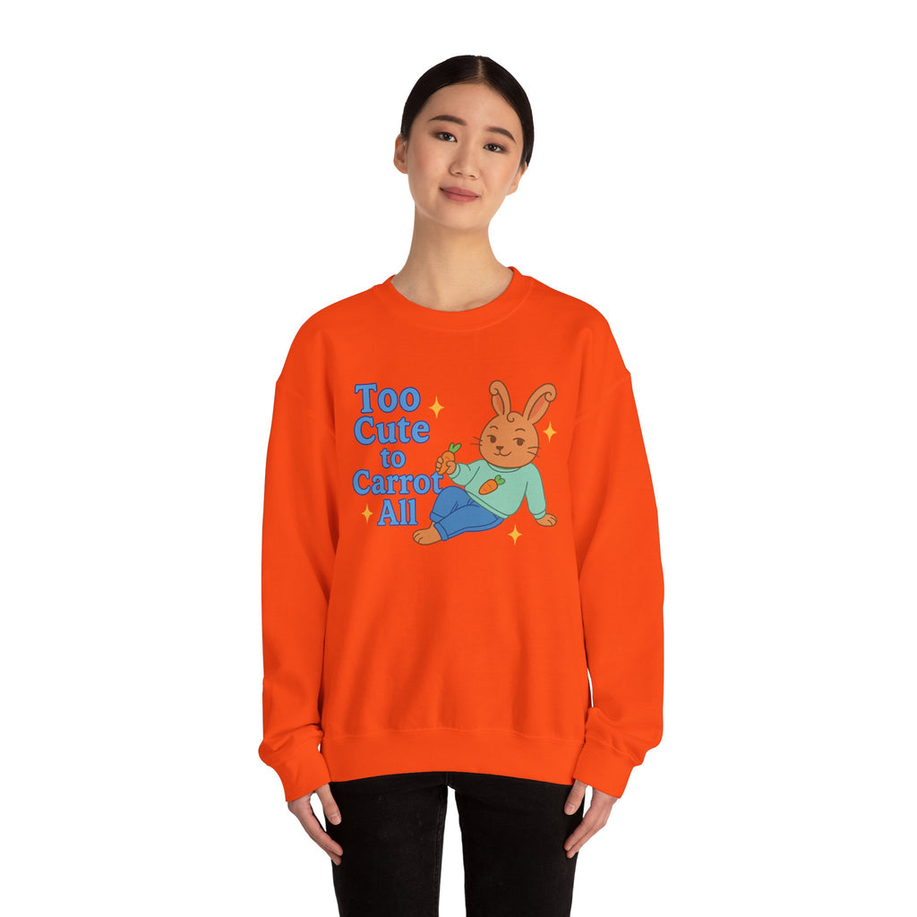 Cute Bunny Sweatshirt - Too Cute to Carrot All | Unisex Crewneck, Cozy Gift for Animal Lovers, Spring Wardrobe Essential
