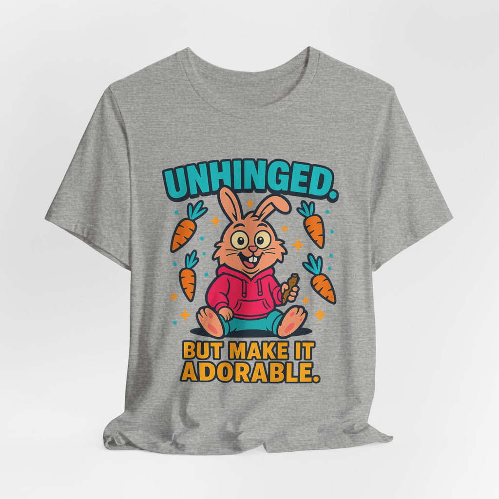Funny Graphic T-Shirt, Unhinged But Adorable Bunny Tee, Adorable Gift for Birthdays, Casual Wear