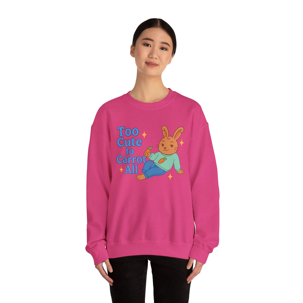 Cute Bunny Sweatshirt - Too Cute to Carrot All | Unisex Crewneck, Cozy Gift for Animal Lovers, Spring Wardrobe Essential