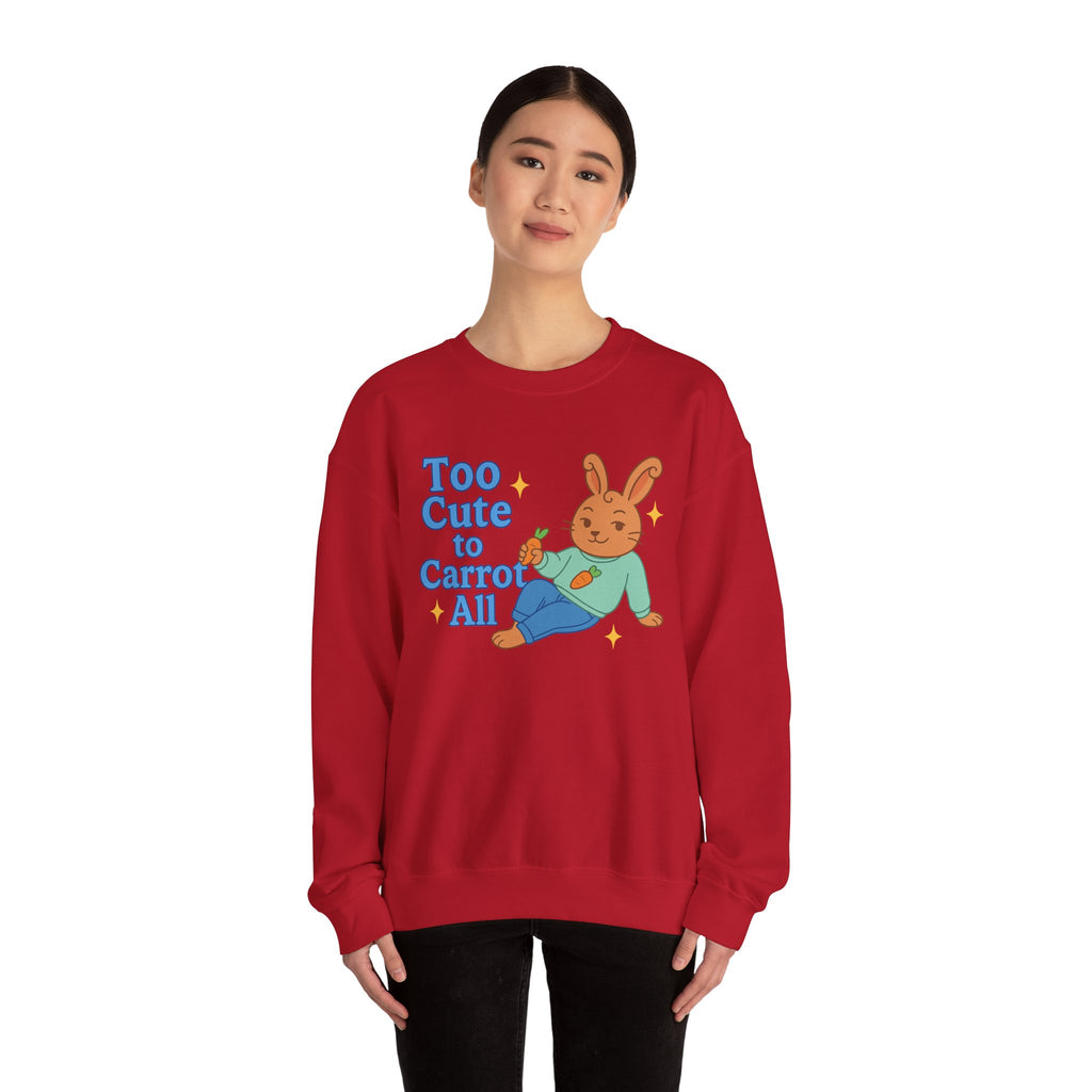 Cute Bunny Sweatshirt - Too Cute to Carrot All | Unisex Crewneck, Cozy Gift for Animal Lovers, Spring Wardrobe Essential