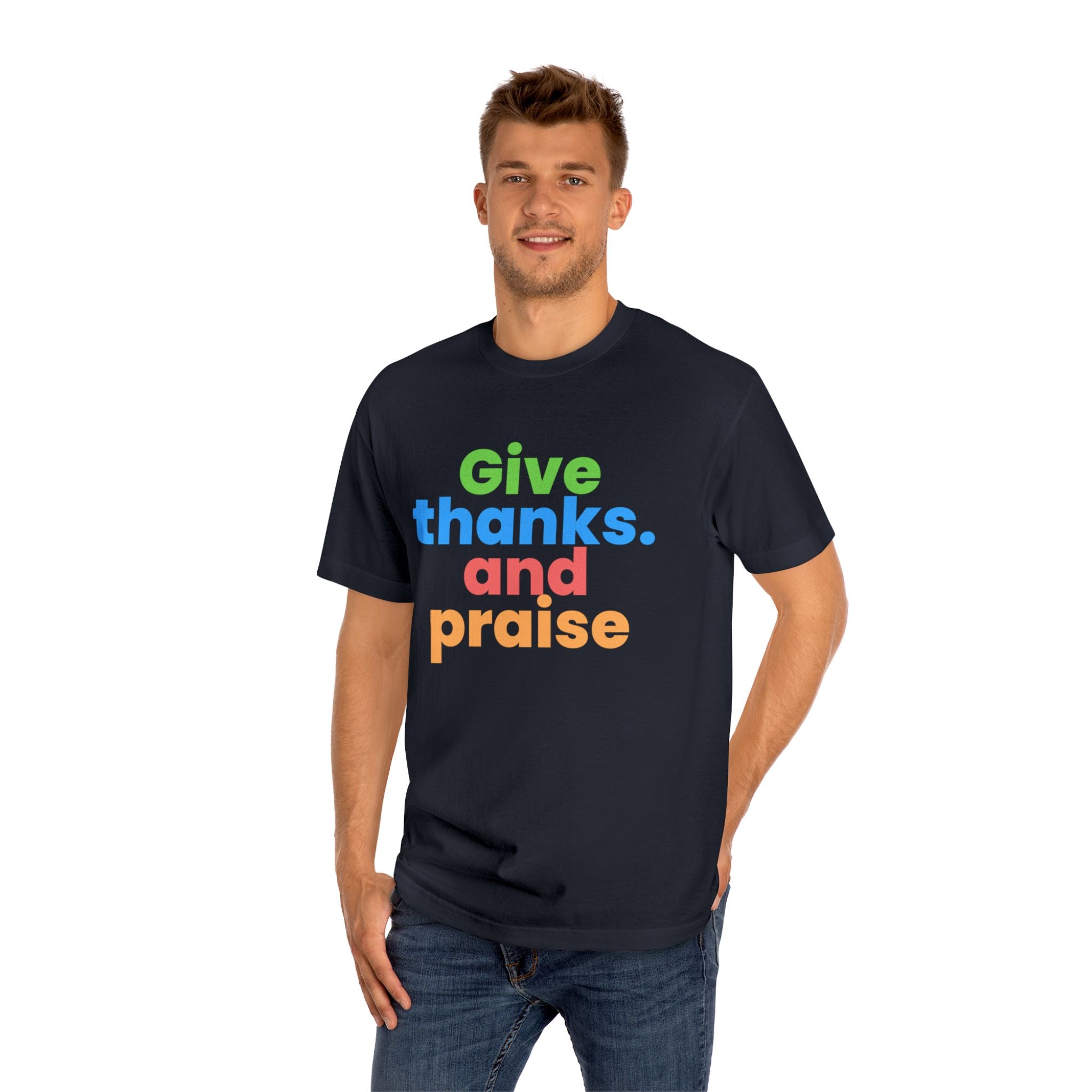 GIve thanks and Praise T-Shirt