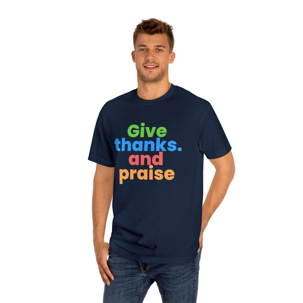 GIve thanks and Praise T-Shirt