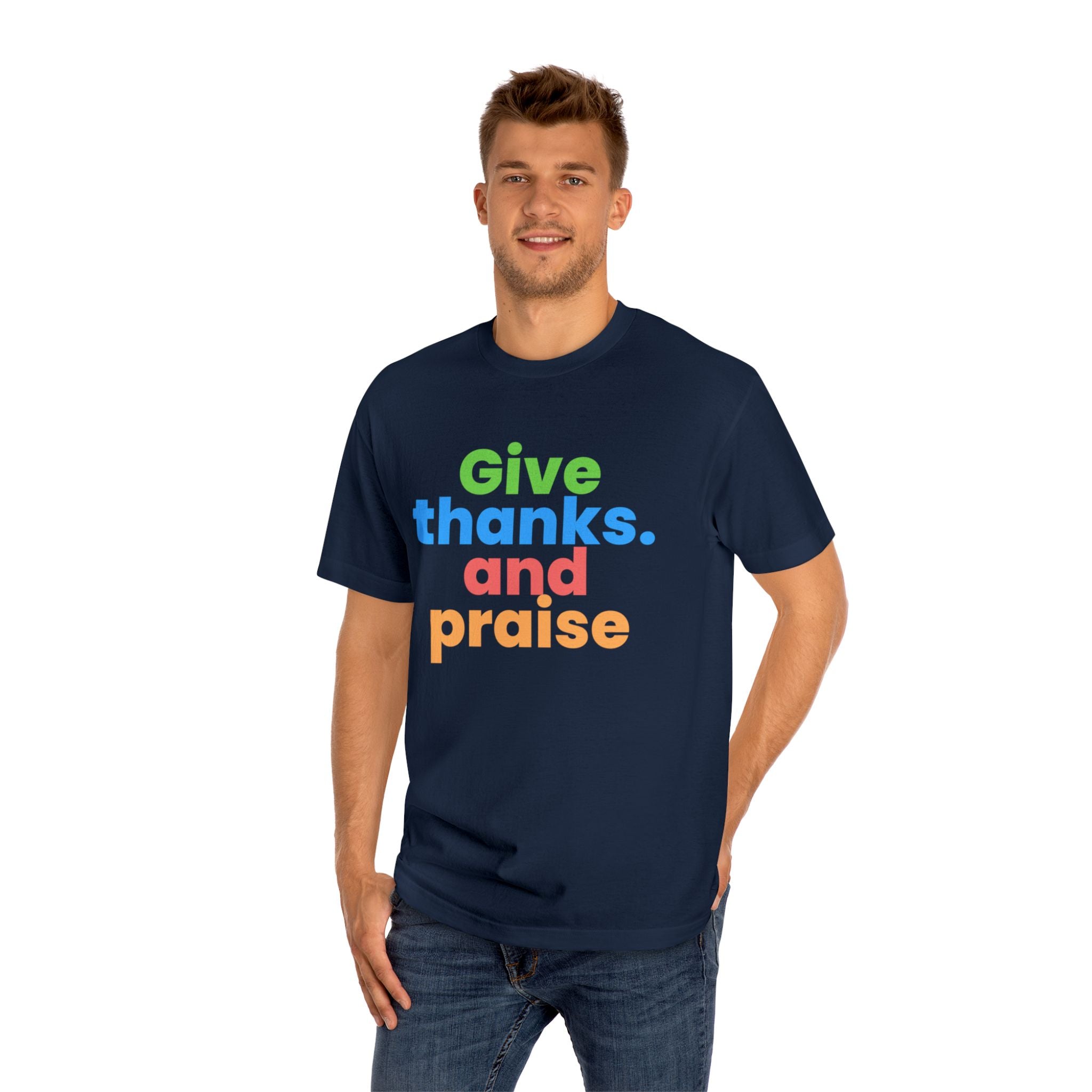 GIve thanks and Praise T-Shirt