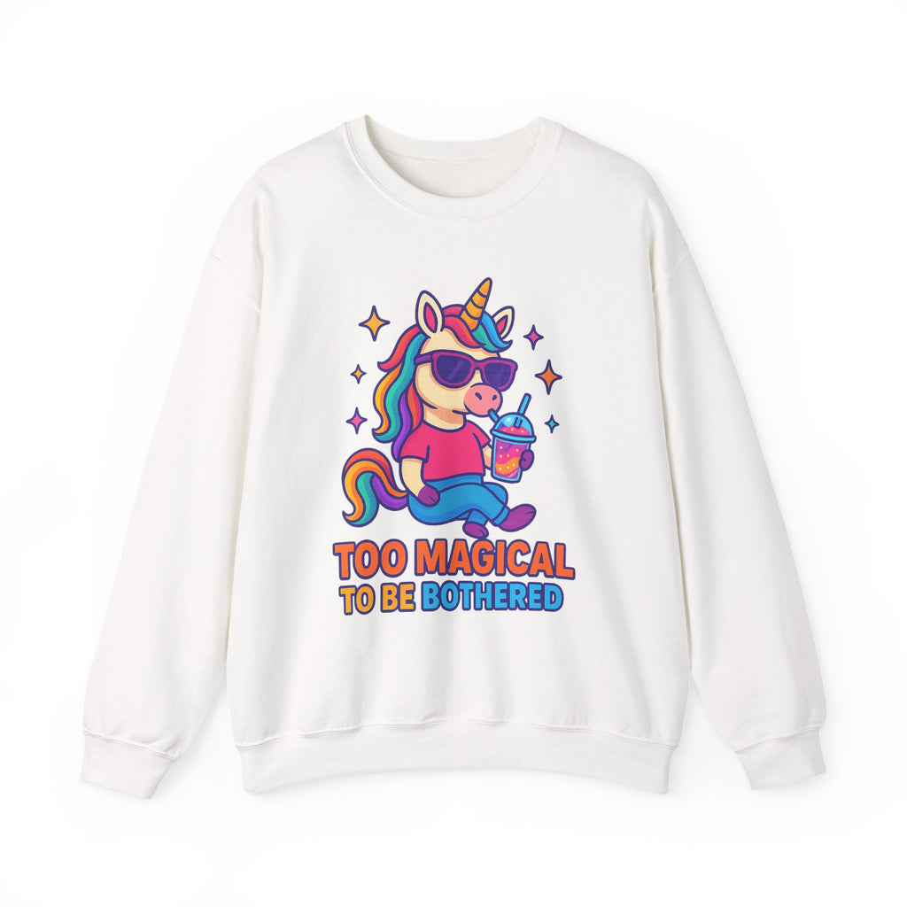 Too Magical to Be Bothered Unicorn Sweatshirt, Cozy Crewneck, Fun Gift for Unicorn Lovers, Cute Lounge Wear, Perfect for Birthdays and