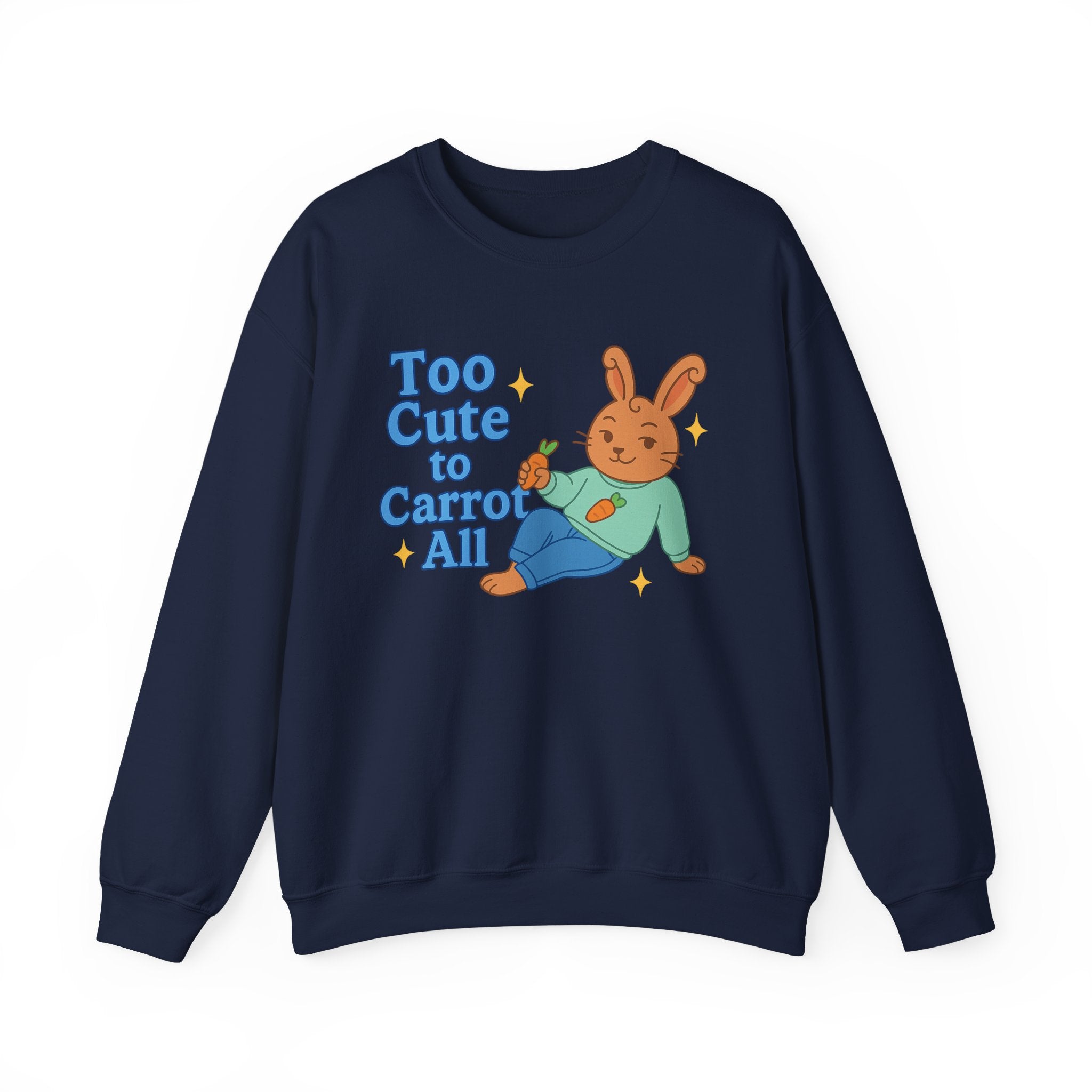 Cute Bunny Sweatshirt - Too Cute to Carrot All | Unisex Crewneck, Cozy Gift for Animal Lovers, Spring Wardrobe Essential