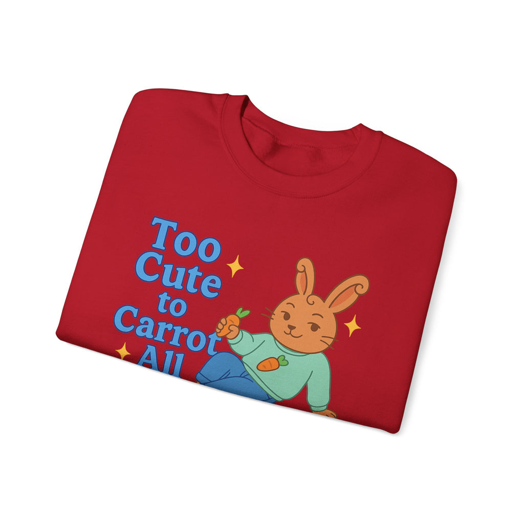 Cute Bunny Sweatshirt - Too Cute to Carrot All | Unisex Crewneck, Cozy Gift for Animal Lovers, Spring Wardrobe Essential