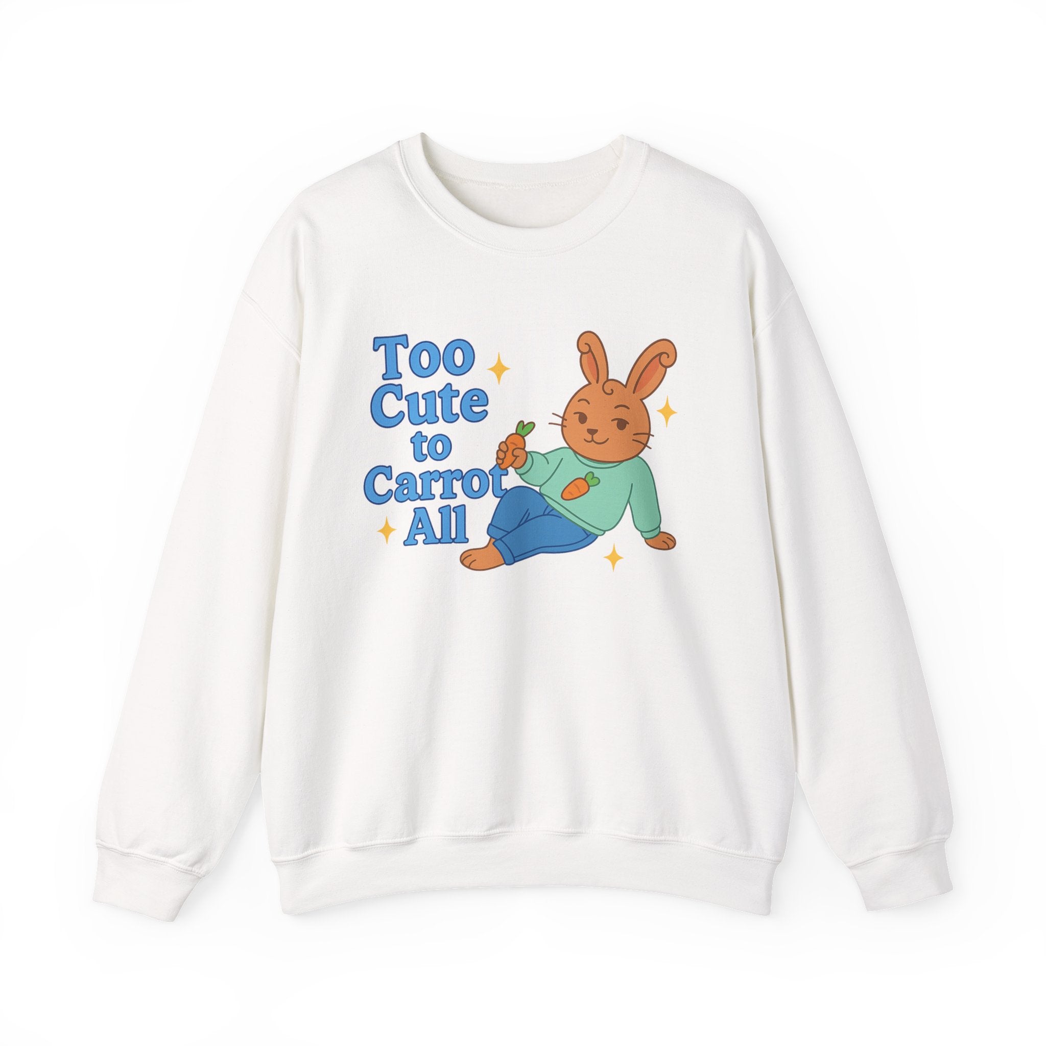 Cute Bunny Sweatshirt - Too Cute to Carrot All | Unisex Crewneck, Cozy Gift for Animal Lovers, Spring Wardrobe Essential