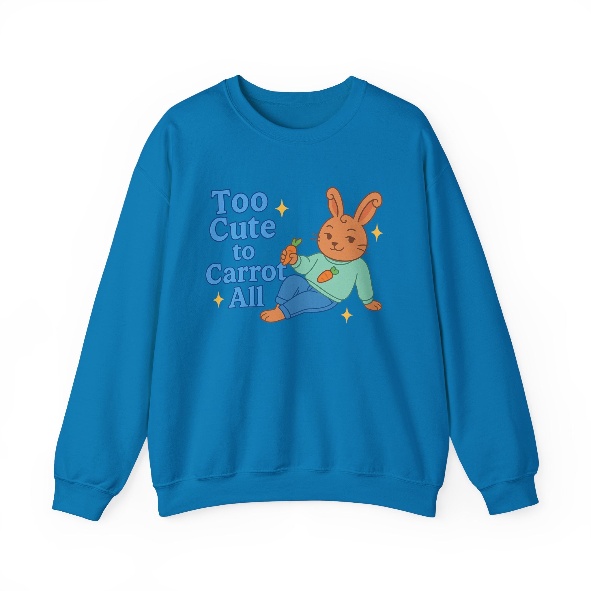Cute Bunny Sweatshirt - Too Cute to Carrot All | Unisex Crewneck, Cozy Gift for Animal Lovers, Spring Wardrobe Essential